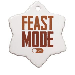 Feast Mode On Funny Thanksgiving Holiday Ceramic Star Ornament