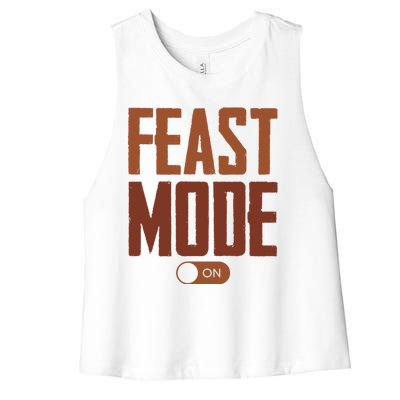 Feast Mode On Funny Thanksgiving Holiday Women's Racerback Cropped Tank