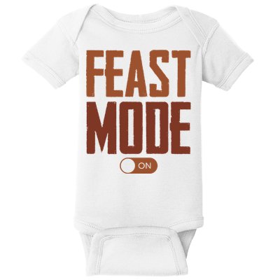 Feast Mode On Funny Thanksgiving Holiday Baby Bodysuit