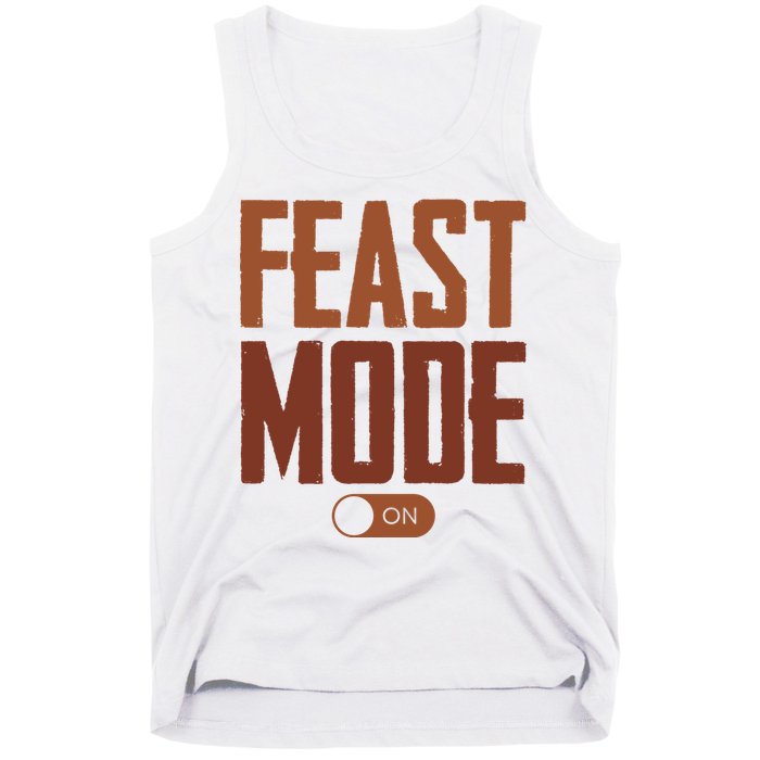 Feast Mode On Funny Thanksgiving Holiday Tank Top
