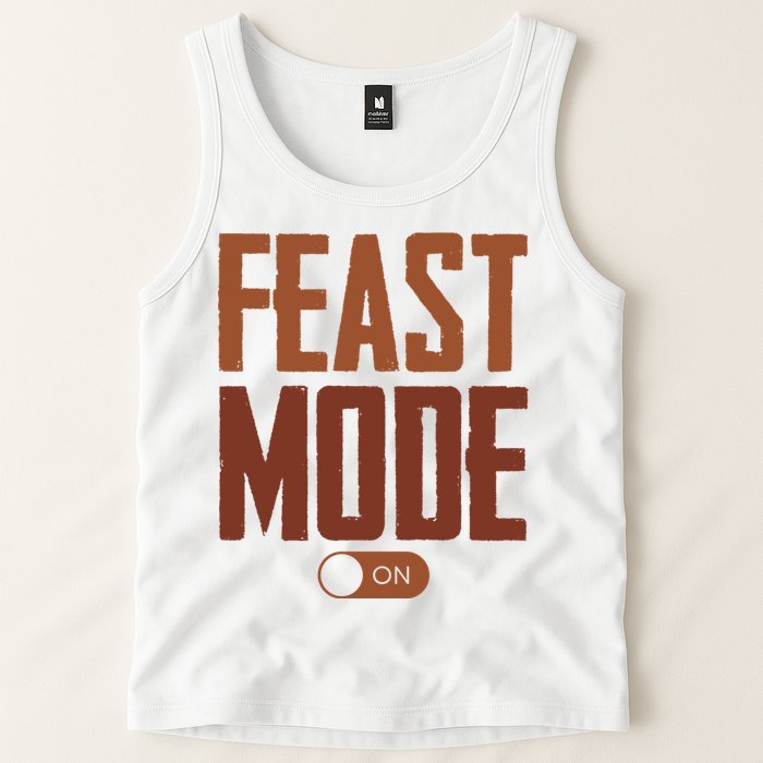Feast Mode On Funny Thanksgiving Holiday Tank Top