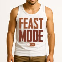 Feast Mode On Funny Thanksgiving Holiday Tank Top