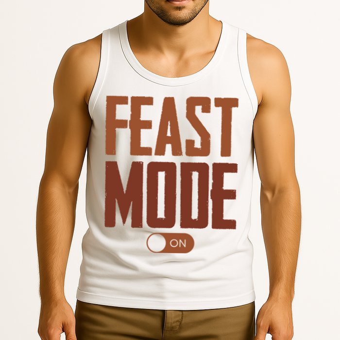 Feast Mode On Funny Thanksgiving Holiday Tank Top