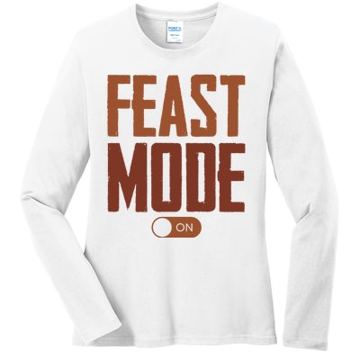 Feast Mode On Funny Thanksgiving Holiday Ladies Long Sleeve Shirt