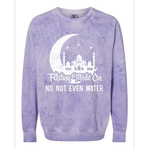 Fasting Mode On No Not Even Water Islamic Ramadan Kareem Meaningful Gift Colorblast Crewneck Sweatshirt