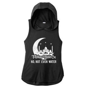 Fasting Mode On No Not Even Water Islamic Ramadan Kareem Meaningful Gift Ladies PosiCharge Tri-Blend Wicking Draft Hoodie Tank