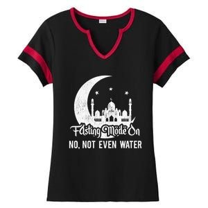 Fasting Mode On No Not Even Water Islamic Ramadan Kareem Meaningful Gift Ladies Halftime Notch Neck Tee