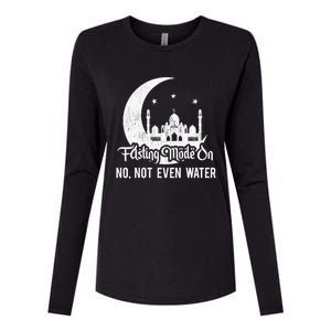 Fasting Mode On No Not Even Water Islamic Ramadan Kareem Meaningful Gift Womens Cotton Relaxed Long Sleeve T-Shirt