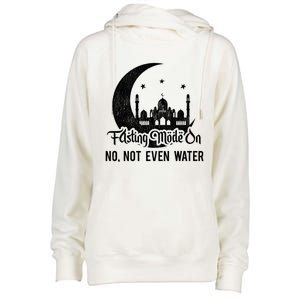 Fasting Mode On No Not Even Water Islamic Ramadan Kareem Meaningful Gift Womens Funnel Neck Pullover Hood