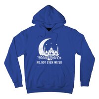 Fasting Mode On No Not Even Water Islamic Ramadan Kareem Meaningful Gift Hoodie