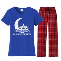 Fasting Mode On No Not Even Water Islamic Ramadan Kareem Meaningful Gift Women's Flannel Pajama Set