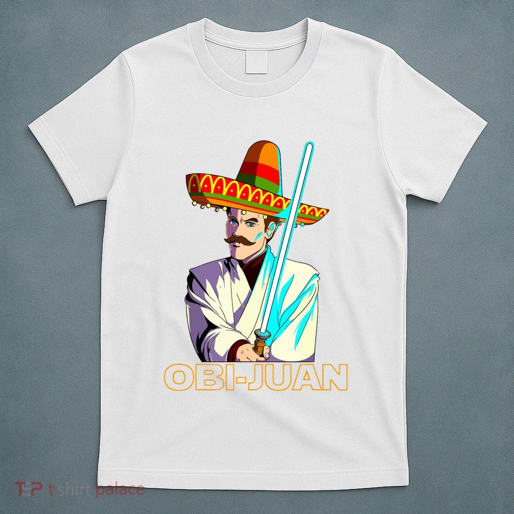 Funny Mexican Obi Juan Movie Parody Nerd Cinco De Mayo Gift T-Shirt