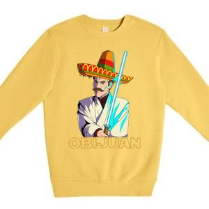 Funny Mexican Obi Juan Movie Parody Nerd Cinco De Mayo Gift Premium Crewneck Sweatshirt