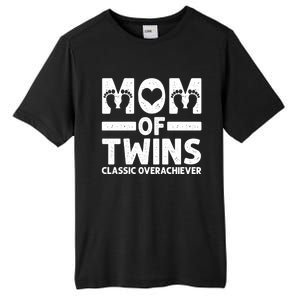 Funny Mom Of Twins Classic Overachiever Cool Twin Mom Gift Meaningful Gift Tall Fusion ChromaSoft Performance T-Shirt