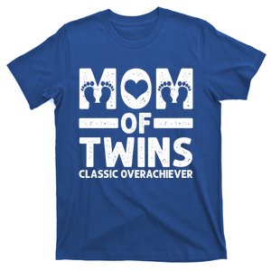 Funny Mom Of Twins Classic Overachiever Cool Twin Mom Gift Meaningful Gift T-Shirt