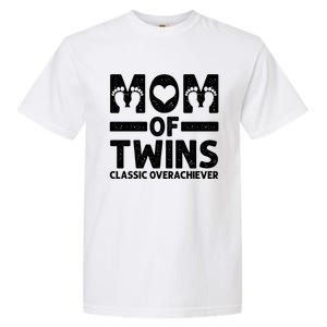 Funny Mom Of Twins Classic Overachiever Cool Twin Mom Gift Meaningful Gift Garment-Dyed Heavyweight T-Shirt