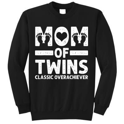 Funny Mom Of Twins Classic Overachiever Cool Twin Mom Gift Sweatshirt