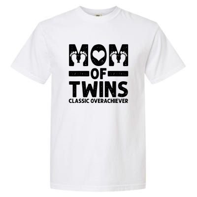 Funny Mom Of Twins Classic Overachiever Cool Twin Mom Gift Garment-Dyed Heavyweight T-Shirt