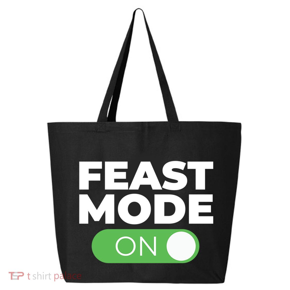 Feast Mode On Switch Thanksgiving Feast Phone Graphic Gift 25L Jumbo Tote