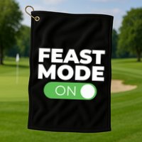 Feast Mode On Switch Thanksgiving Feast Phone Graphic Gift Golf Towel