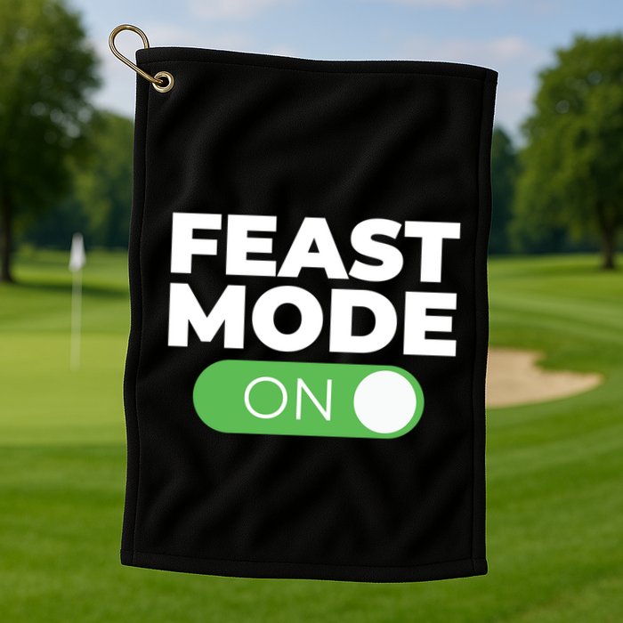 Feast Mode On Switch Thanksgiving Feast Phone Graphic Gift Golf Towel