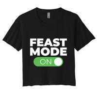 Feast Mode On Switch Thanksgiving Feast Phone Graphic Gift Crop Top