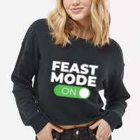 Feast Mode On Switch Thanksgiving Feast Phone Graphic Gift Cropped Pullover Crew