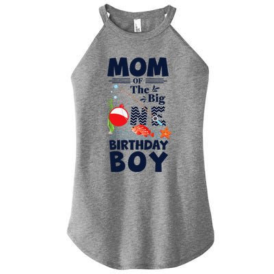 Funny Mom Of The Big One Birthday Fishing 1st First Birthday Gift Women’s Perfect Tri Rocker Tank