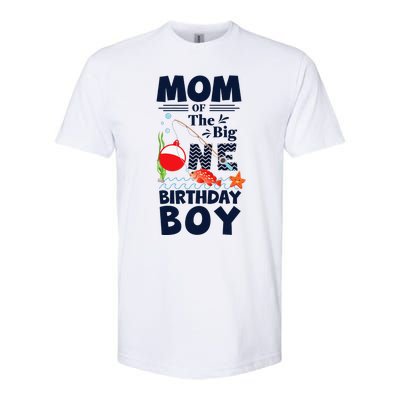 Funny Mom Of The Big One Birthday Fishing 1st First Birthday Gift Softstyle® CVC T-Shirt