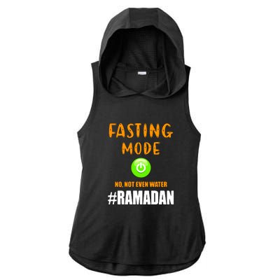 Fasting Mode On No Not Even Water Ramadan Kareem Muslim Gift For Ramadan Mubarak Ladies PosiCharge Tri-Blend Wicking Draft Hoodie Tank