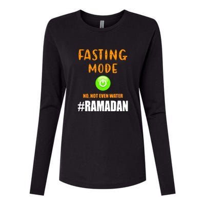 Fasting Mode On No Not Even Water Ramadan Kareem Muslim Gift For Ramadan Mubarak Womens Cotton Relaxed Long Sleeve T-Shirt