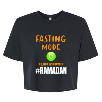 Fasting Mode On No Not Even Water Ramadan Kareem Muslim Gift For Ramadan Mubarak Bella+Canvas Jersey Crop Tee