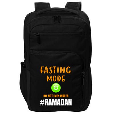 Fasting Mode On No Not Even Water Ramadan Kareem Muslim Gift For Ramadan Mubarak Impact Tech Backpack