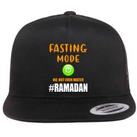 Fasting Mode On No Not Even Water Ramadan Kareem Muslim Gift For Ramadan Mubarak Flat Bill Trucker Hat