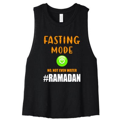 Fasting Mode On No Not Even Water Ramadan Kareem Muslim Gift For Ramadan Mubarak Women's Racerback Cropped Tank