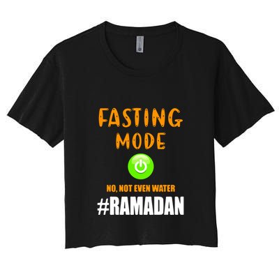 Fasting Mode On No Not Even Water Ramadan Kareem Muslim Gift For Ramadan Mubarak Crop Top