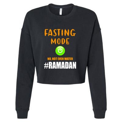 Fasting Mode On No Not Even Water Ramadan Kareem Muslim Gift For Ramadan Mubarak Cropped Pullover Crew