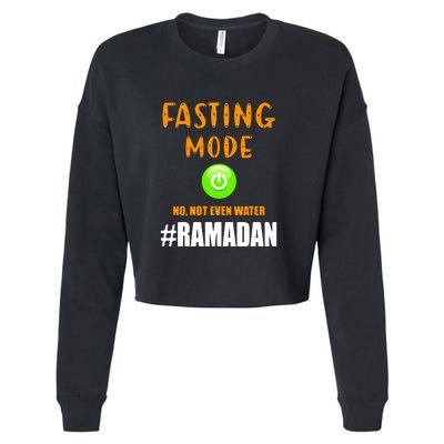 Fasting Mode On No Not Even Water Ramadan Kareem Muslim Gift For Ramadan Mubarak Cropped Pullover Crew