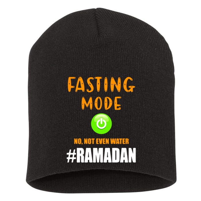 Fasting Mode On No Not Even Water Ramadan Kareem Muslim Gift For Ramadan Mubarak Short Acrylic Beanie