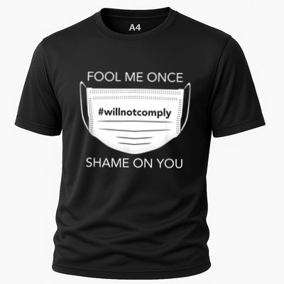 Fool Me Once I Will Not Comply Anti Mask No More Masks Performance Shirt
