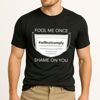 Fool Me Once I Will Not Comply Anti Mask No More Masks Performance Shirt