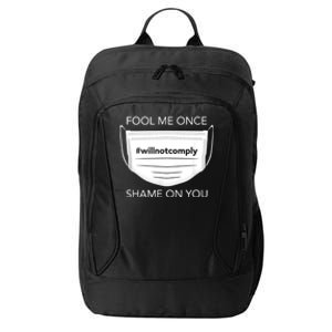 Fool Me Once I Will Not Comply Anti Mask No More Masks City Backpack