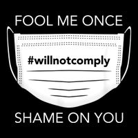 Fool Me Once I Will Not Comply Anti Mask No More Masks Backpack