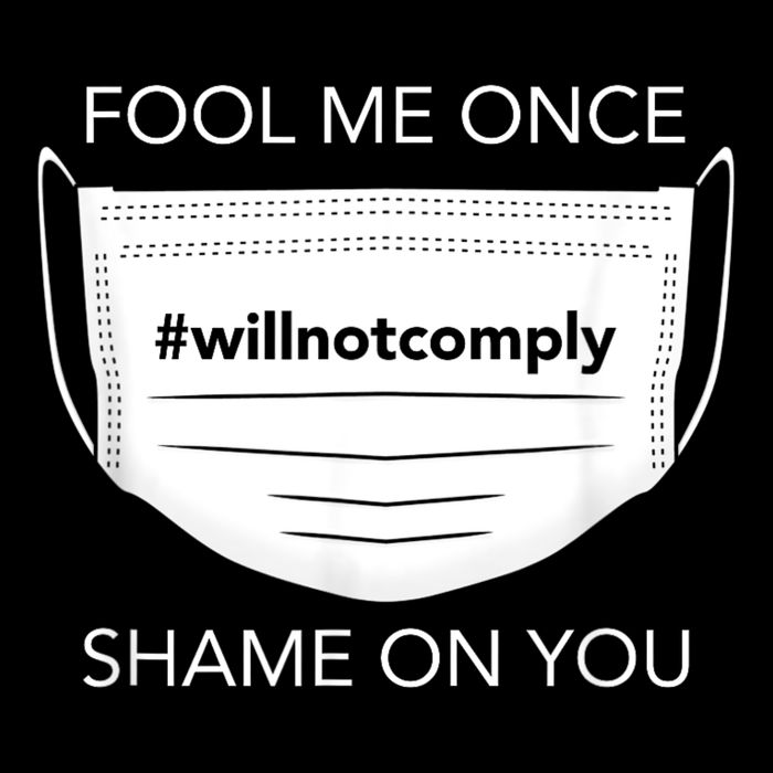 Fool Me Once I Will Not Comply Anti Mask No More Masks Backpack
