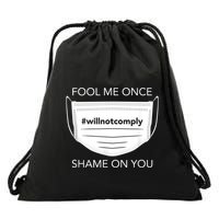 Fool Me Once I Will Not Comply Anti Mask No More Masks Drawstring Bag
