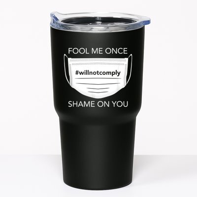 Fool Me Once I Will Not Comply Anti Mask No More Masks Tumbler