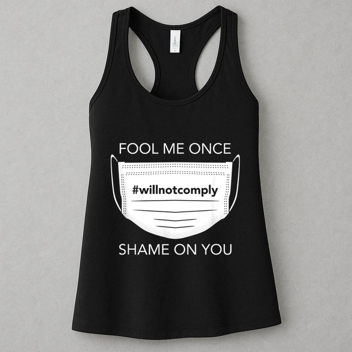 Fool Me Once I Will Not Comply Anti Mask No More Masks Womens Tank Top