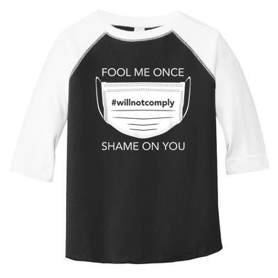 Fool Me Once I Will Not Comply Anti Mask No More Masks Toddler Fine Jersey T-Shirt