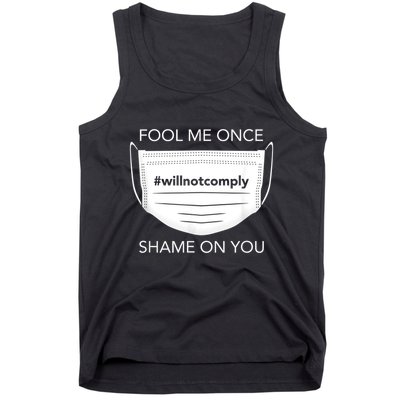 Fool Me Once I Will Not Comply Anti Mask No More Masks Tank Top
