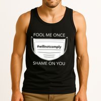 Fool Me Once I Will Not Comply Anti Mask No More Masks Tank Top